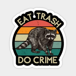 Eat Trash, Do Crime Magnet