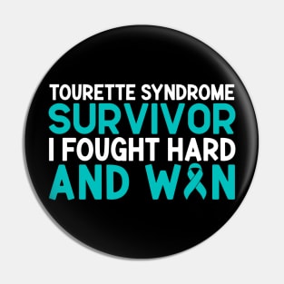 Tourette Syndrome Survivor I Fought Hard And Won Pin