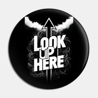 Look up here Pin