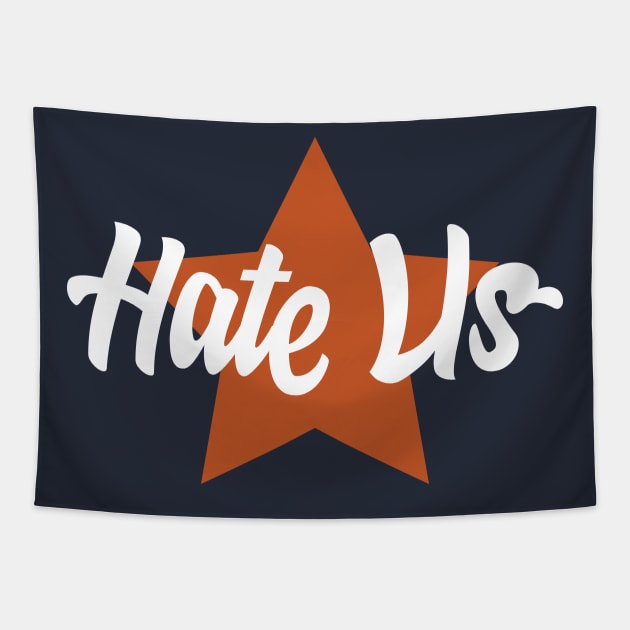 HATE US Baseball H8 Us Proud Houston Fan Tapestry by TheYouthStyle