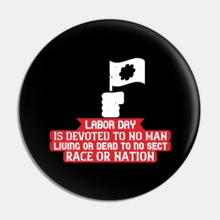 Labor Day is devoted to no man Pin