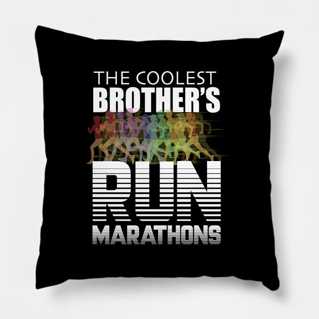 Brother - The Coolest Brother's Run Marathons Pillow by Kudostees