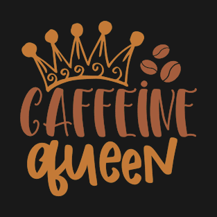 Caffeine Queen T-Shirt