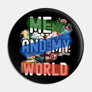 Me and my world Pin