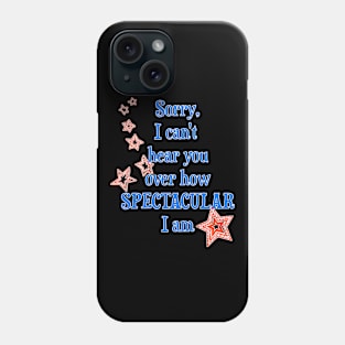 I am Spectacular Phone Case