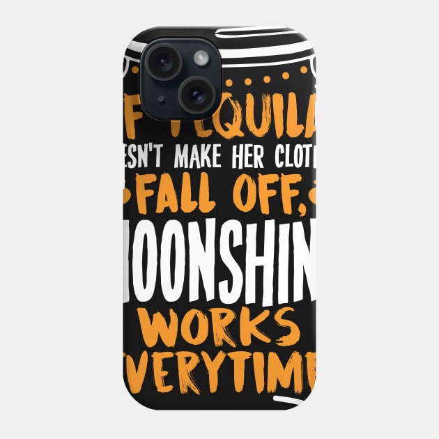 Tequila and Moonshine Quote - Funny Party Gift Phone Case by biNutz