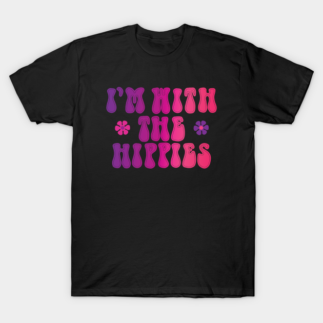 I'm with the hippies - Hippies - T-Shirt