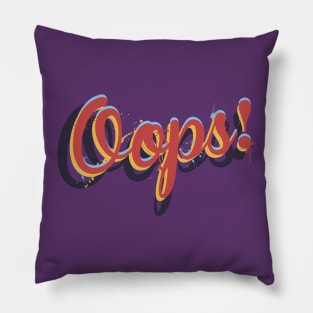 Oops! Pillow