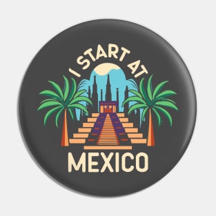 I start at Mexico Pin