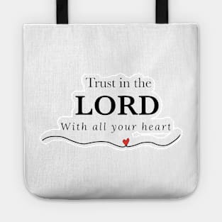 Trust in the Lord with all your heart Tote