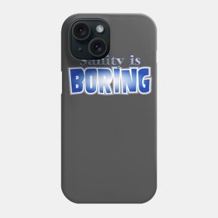 Sanity Phone Case