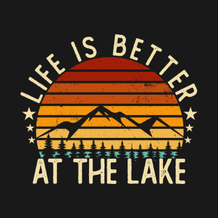 Life is Better at The Lake T-Shirt