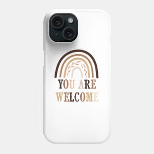 You are Welcome | Encouragement, Growth Mindset Phone Case