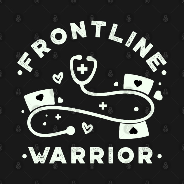 Frontline Warrior, Nurse, Doctor, Registered Nurse, Nurse Student, Frontline Healthcare Worker. by VanTees