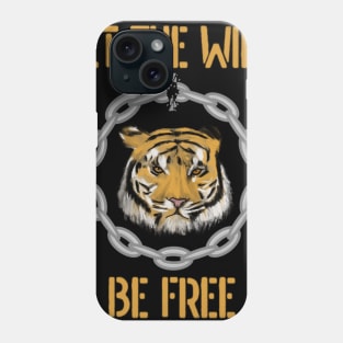 Let the Wild be Free Phone Case