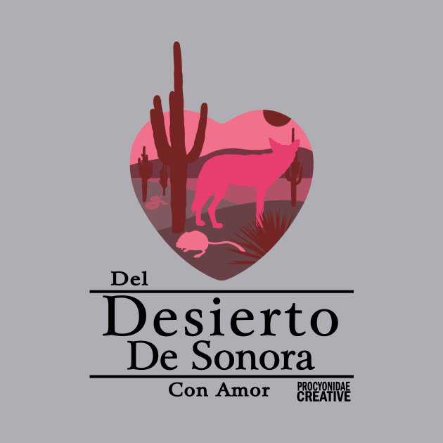 Del Desierto de Sonora con Amor I by ProcyonidaeCreative