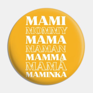 Mami Mommy Mama. Mother in various different languages Typography Text Design Pin