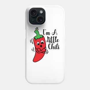 I'm a little chili funny quote Phone Case