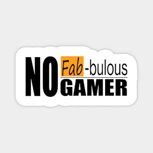 no fab-bulous gamer black Magnet