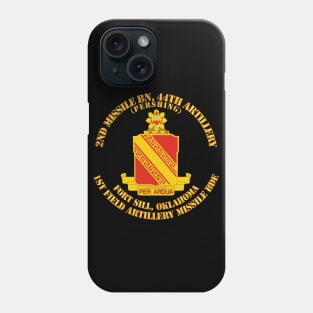 2nd Missile Bn - 44th Artillery -  1st FA Missile Bde - Ft Sill OK Phone Case