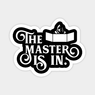 The Master is In - Tabletop Game Master TRPG Tabletop RPG Gaming Addict Magnet