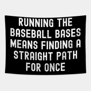 Running the Baseball bases means finding a straight path for once Tapestry