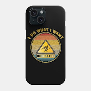 I Do What I Want Biohazard Sign Distressed Phone Case