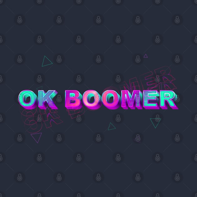 OK BOOMER by TipsyCurator