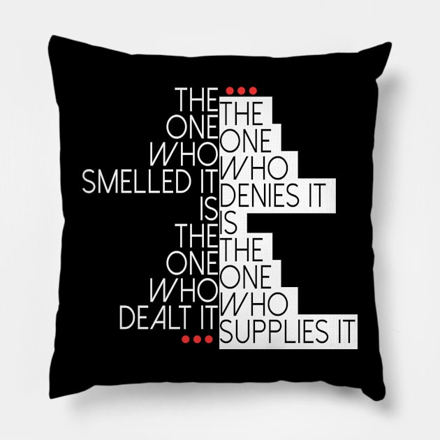 The One Who Smelled It Pillow by Damp Squib