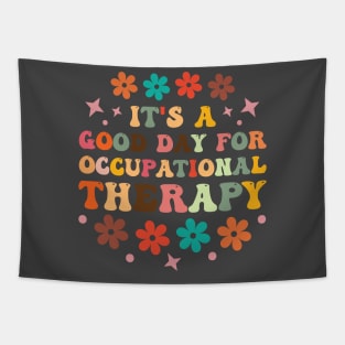 It's a Good Day For Occupational Therapy Tapestry