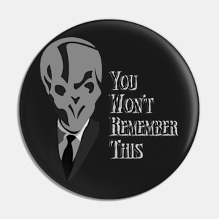 You Won't Remember This Pin