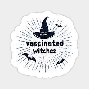 Vaccinated Witches Magnet