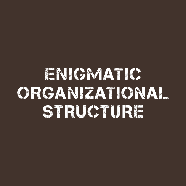 Enigmatic Organizational Structure Club by PallKris