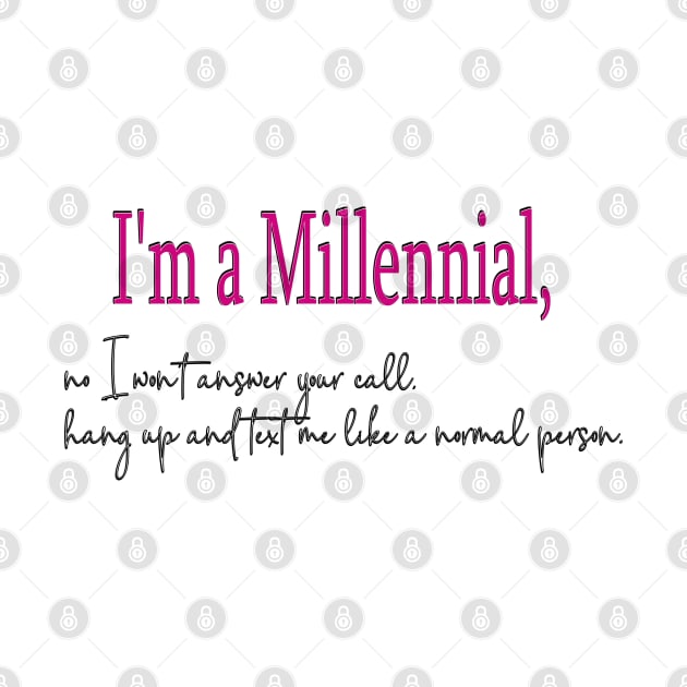 I'm a Millennial by MisfitMafia