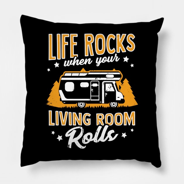 Life Rocks When Your Living Room Rolls Camper Gift Pillow by Dolde08