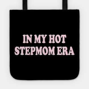 in my hot stepmom era Tote