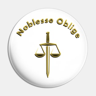 Noblesse Oblige Pin