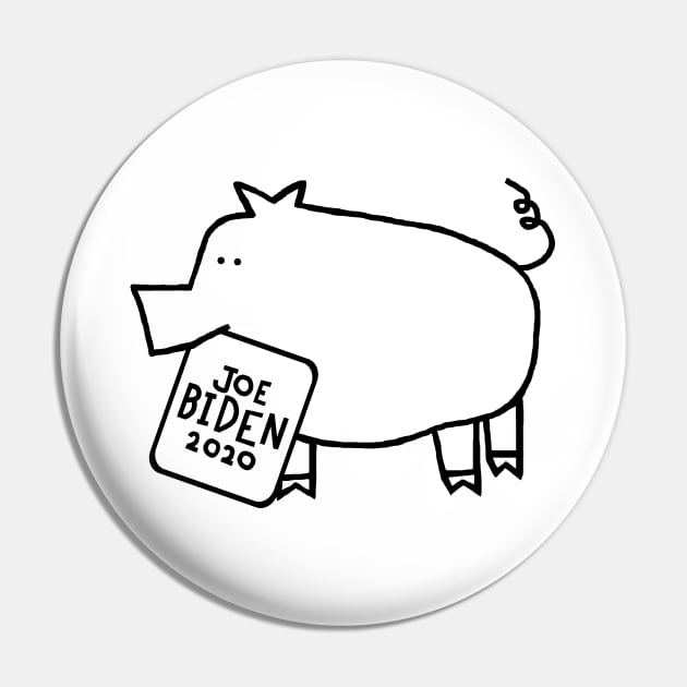 Cute Pig with Joe Biden 2020 Sign Outline Pin by ellenhenryart