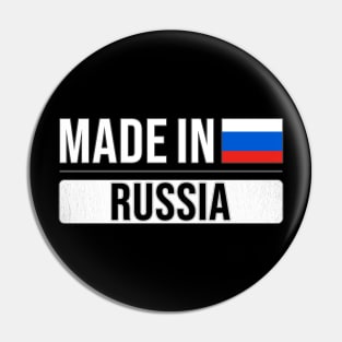 Made In Russia - Gift for Russian With Roots From Russia Pin