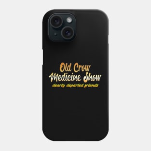 Old Crow Medicine Show Phone Case