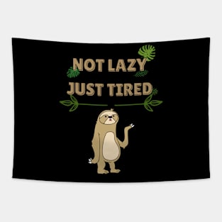 NOT LAZY JUST TIRED Tapestry