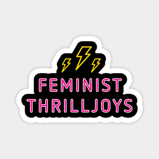 Feminist Thrilljoys Magnet