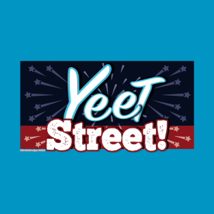 Yeet Street 2 T-Shirt