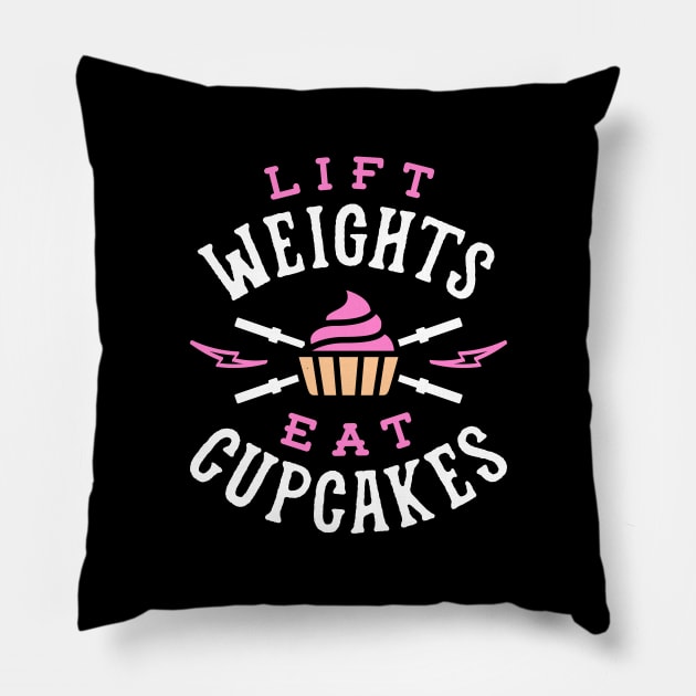 Lift Weights Eat Cupcakes Pillow by brogressproject