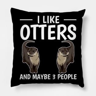 Sea Otter I Like Otters And Maybe 3 People Pillow