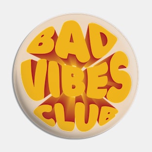 Bad vibes club Pin