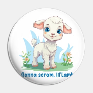 Gonna scram, lil'Lamb Pin