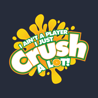 Crush T-Shirt