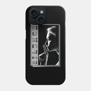 Silence Phone Case