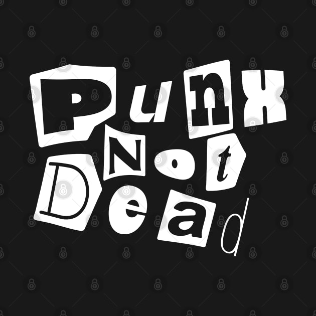 Punx not Dead - Punks not Dead by Skull Riffs & Zombie Threads